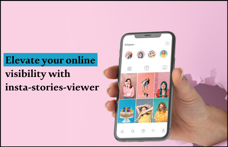 Elevate your online visibility with insta-stories-viewer