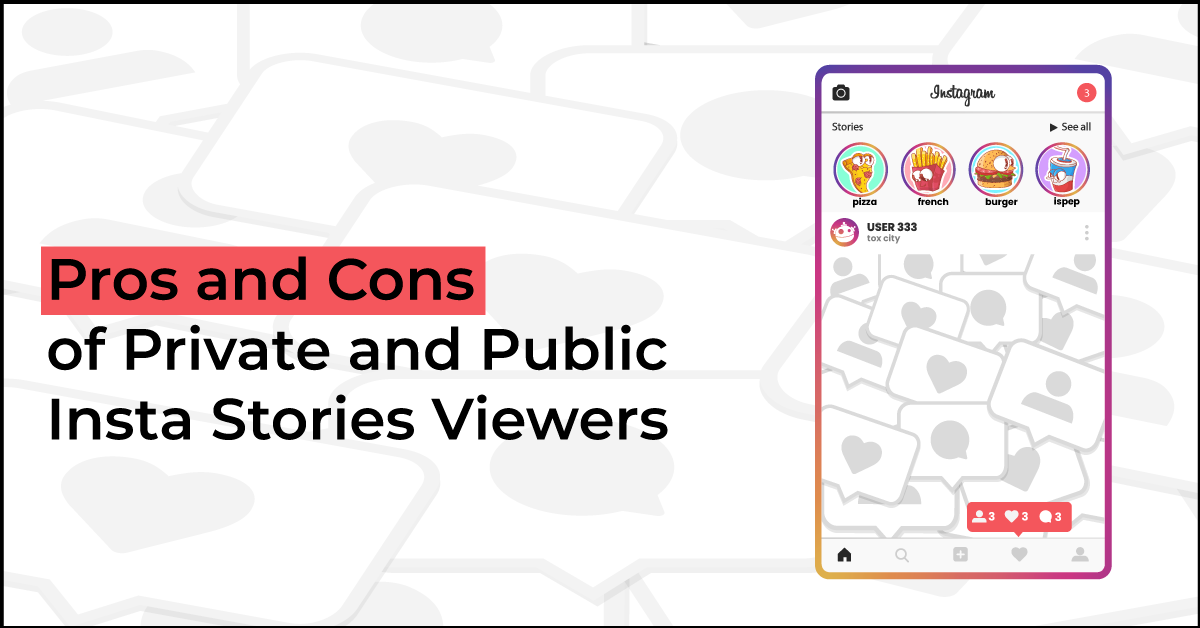 Pros and Cons of Private and Public Insta Stories Viewers